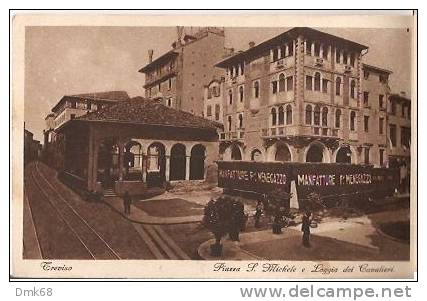 TREVISO - PIAZZA SAN MICHELE E LOGGIA DEI CAVALIERI - Treviso