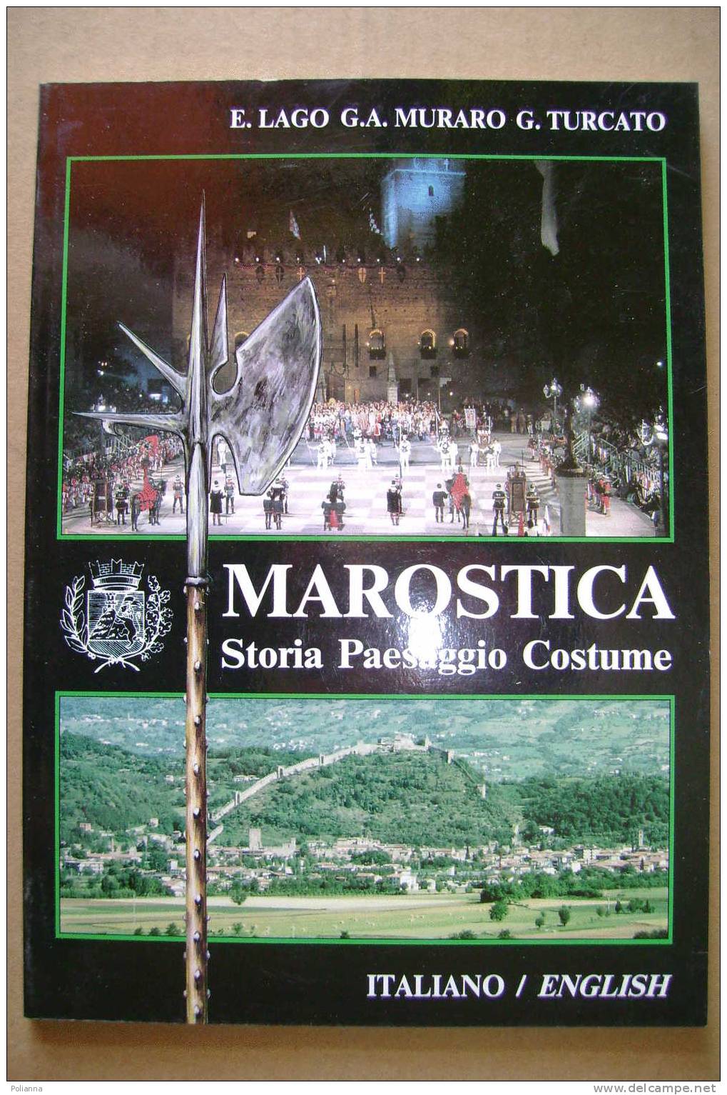 PDF/45 E.Lago-G.A.Muraro-G.Turcato MAROSTICA Storia-Paesaggio-Costume 1995 - Turismo, Viaggi