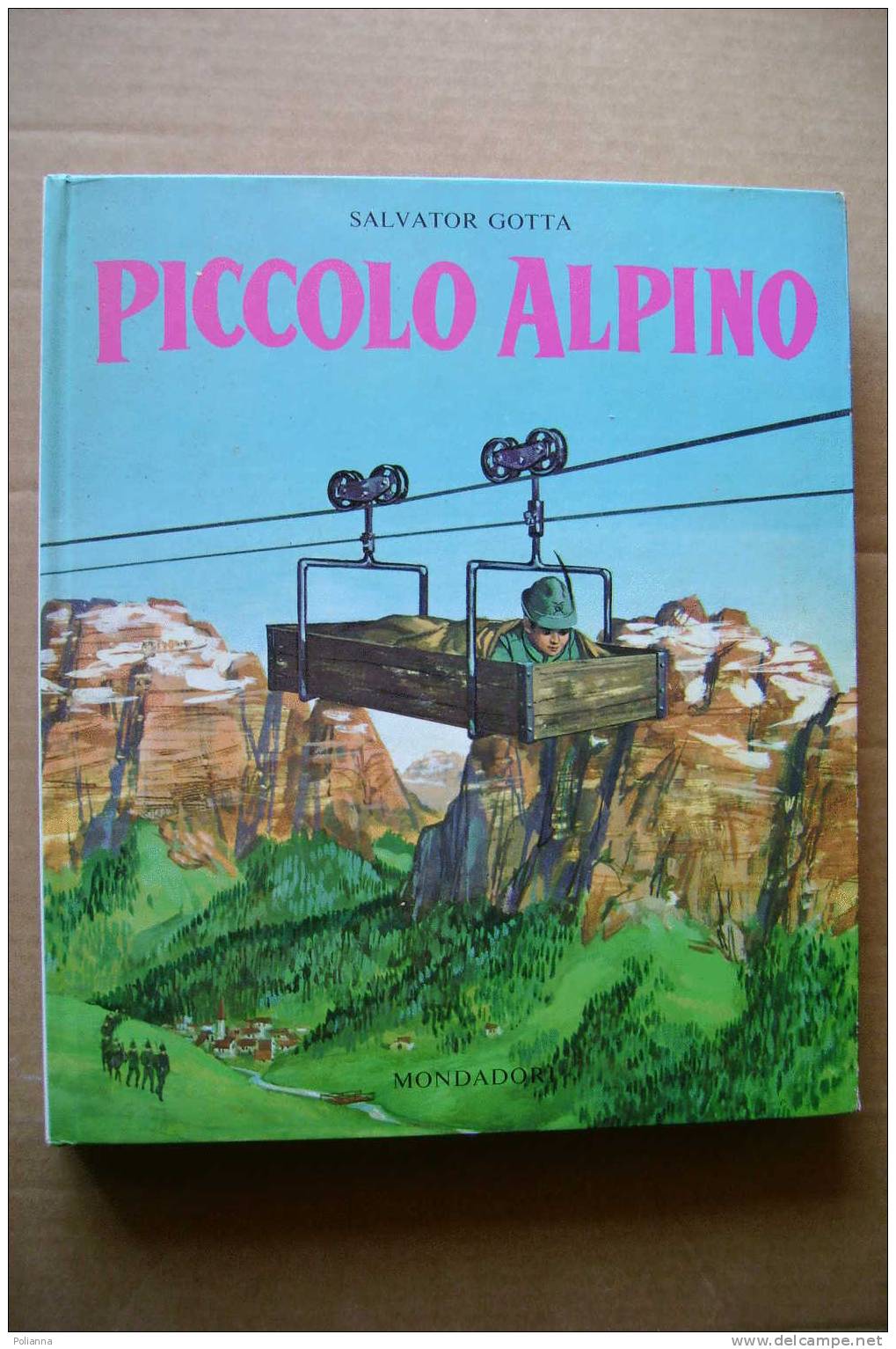 PDF/55 S.Gotta PICCOLO ALPINO Mondadori 1964/ill.Nadir Quinto - Old