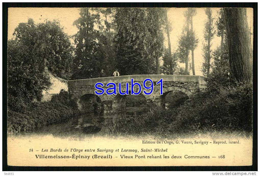 Villemoisson - Epinay - Breuil -  Vieux Pont Reliant Les Deux Communes -(Bords De L´Orge) - Animée - - Réf:8341 - Epinay-sur-Orge