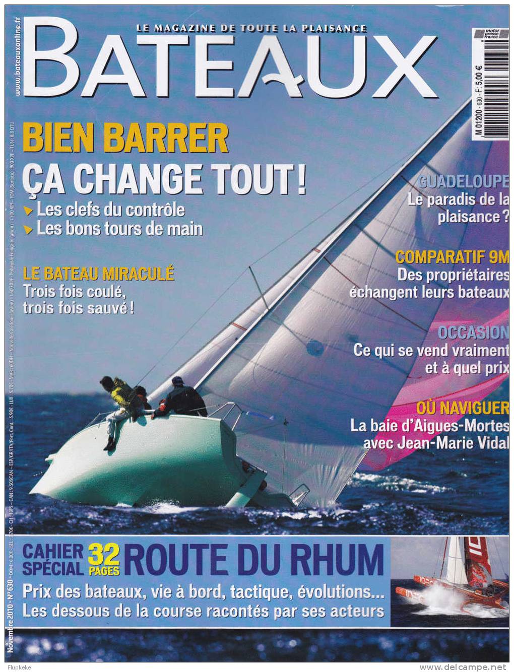 Bateaux 630 Novembre 2010 La Route Du Rhum Cahier Spécial Bien Barrer ça Change Tout! - Barco