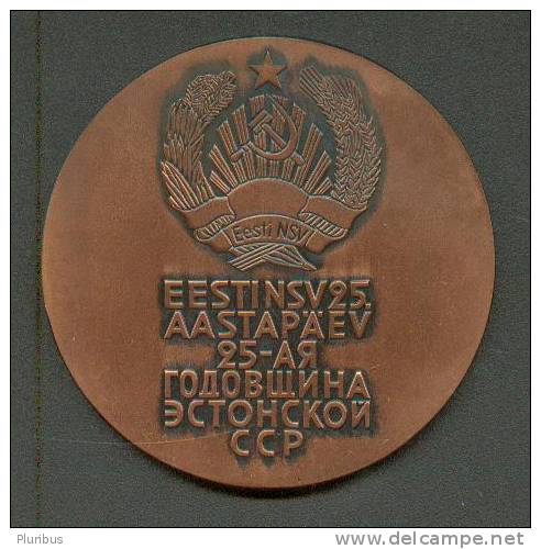 USSR RUSSIA 1940-1965  TABLE MEDAL 25th ANNIVERSARY OF ESTONIAN SOVIET REPUBLIC - Rusia