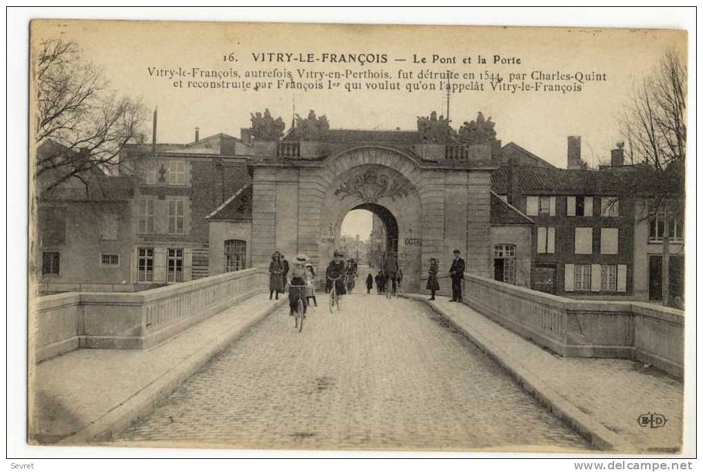 VITRY LE FRANCOIS - Le Pont Et La Porte. - Vitry-le-François