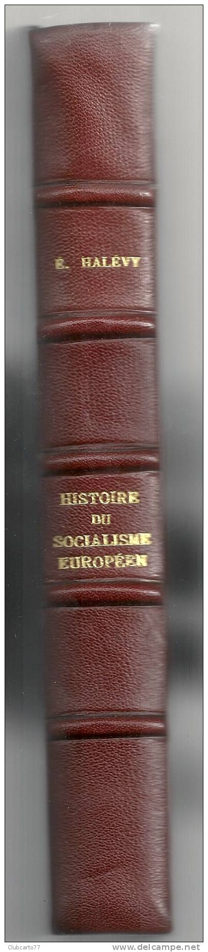 E. Halévy : Histoire Du Socialisme Européen ED NRF 1948 (Reliure Demi-Cuire). - Histoire