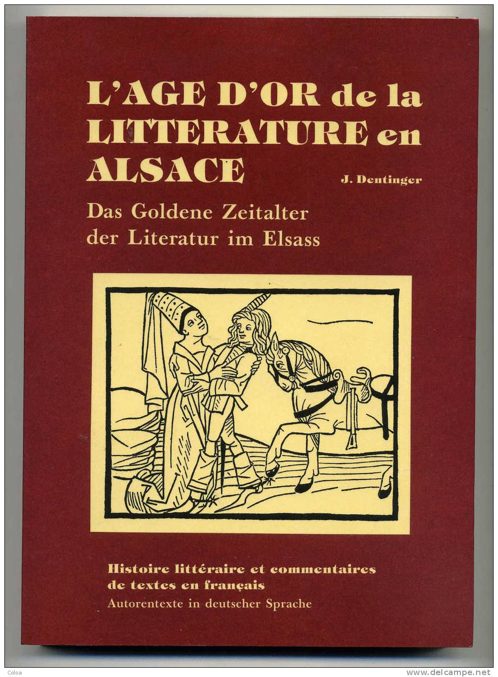 Jean DENTIGER L'age D'or De La Littérature En Alsace 1986 - Alsace