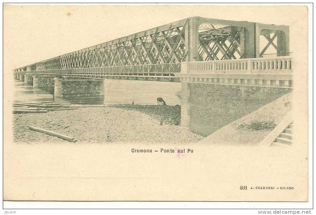 LOMBARDIA - CREMONA - Ponte Sul PO - Cremona
