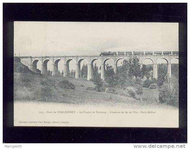 Gare De Chalindrey Le Viaduc De Torcenay Chemins De Fer De L'est Paris Belfort édit.mongin N° 310 - Chalindrey