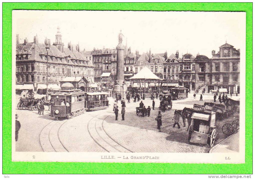 LILLE - La Grand'Place (Tramways, Attelages) - Lille