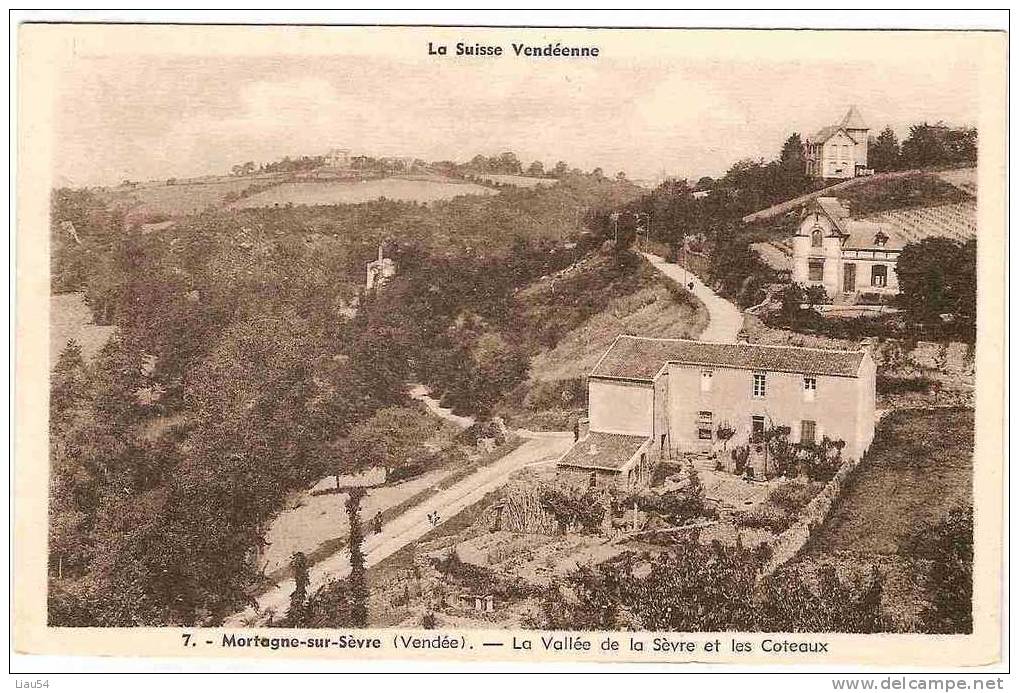 MORTAGNE Sur SEVRE La Vallée De La Sèvre Et Les Côteaux - Mortagne Sur Sevre