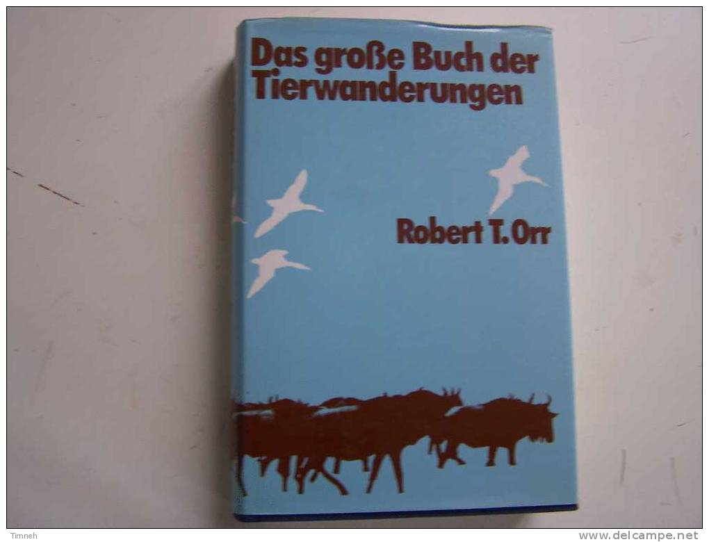 Das Grosse Buch Der Tierwanderungen Robert T.Orr-Motive-Orientierung Verhalten 1975 Buchclub Ex Libris- - Tierwelt