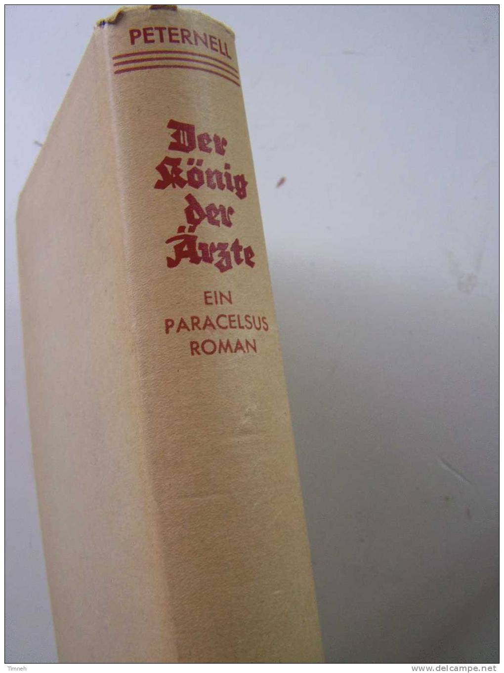 EIN PARACELSUS ROMAN-Der König Der Ärzte-PERT PETERNELL-1941-DBB-Verlag Das Bergland Buch- - Biographies & Mémoires