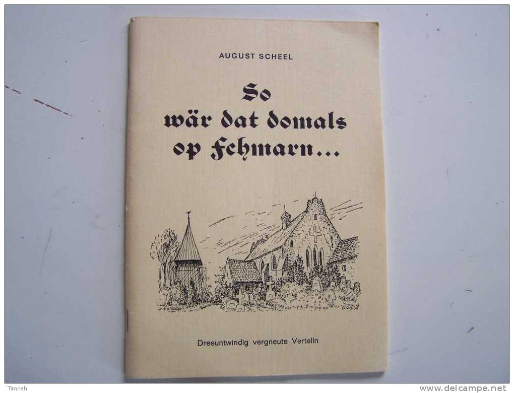 So Wär Dat Domals Op Fehmarn-1983 AUGUST SCHEEL-Ut De Heimat-för De Heimat-Dreeuntwindig Vergneute Vertelln- - Biographien & Memoiren