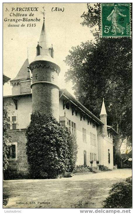 PARCIEUX CHATEAU DE LA GRANGE BLANCHE DATANT DE 1515 - Non Classés