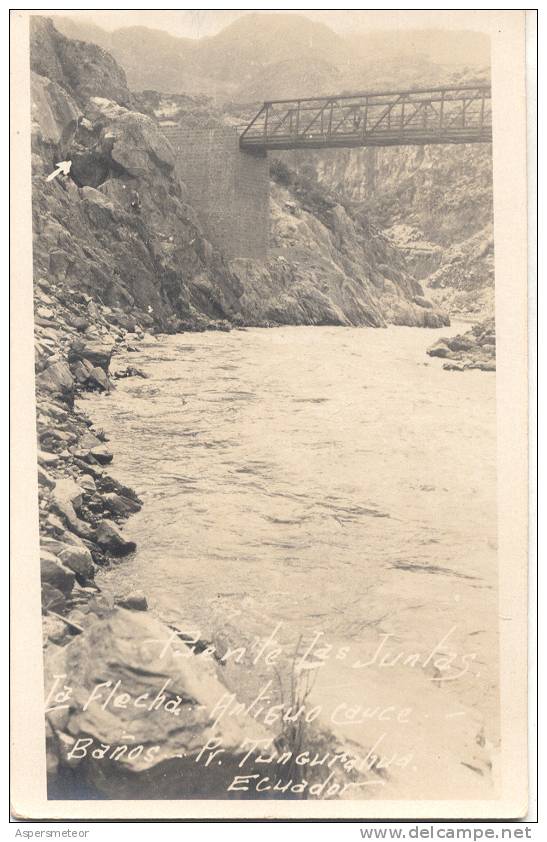 PUENTE LAS JUNTAS LA FLECHA ANTIGUO CAUCE BAÑOS PR. TUNGURALIVA ECUADOR RARE CPA DOS DIVISE 1915? - Ecuador