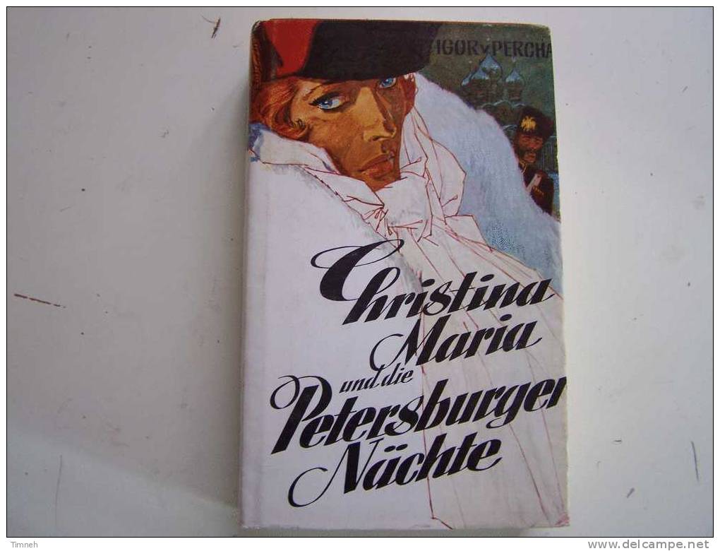 Christina Maria Und Die Petersburger Nächte-IGOR Von PERCHA-19??LINGEN Verlag- - Internationale Auteurs
