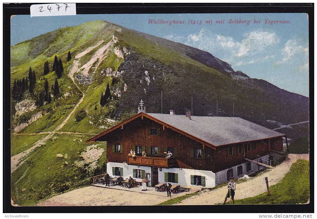 Walberghaus (1413 M) Mit Setzberg Bei Tegernsee ; Photochromie (2477) - Tegernsee