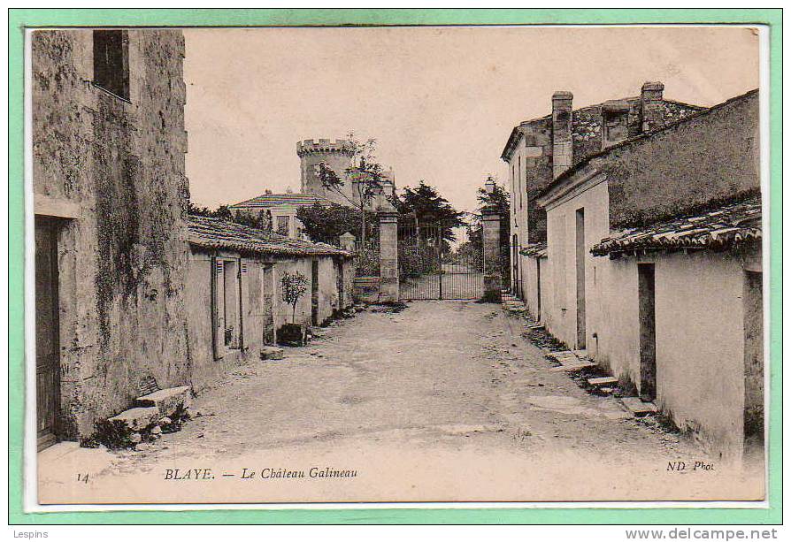 33 - BLAYE -- Le Chateau Galineau - Blaye