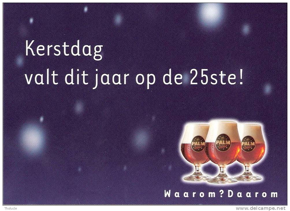 Publicité-Bier- Bière- Brouwerij (Brasserie) Palm-Palm Dobbel-Waarom?Daarom-Kerstdag.... - Publicité