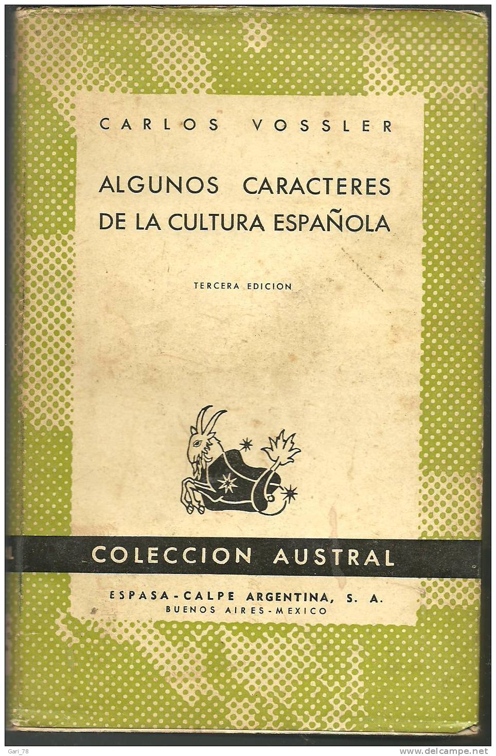 Carlos VOSSLER : Algunos Caracteres De La Cultura Espanola - Edition 1946 - Culture