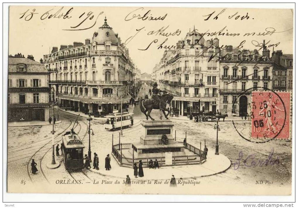 ORLEANS  - La Place Du Martroi Et La Rue De La République. Très Belle Carte - Orleans