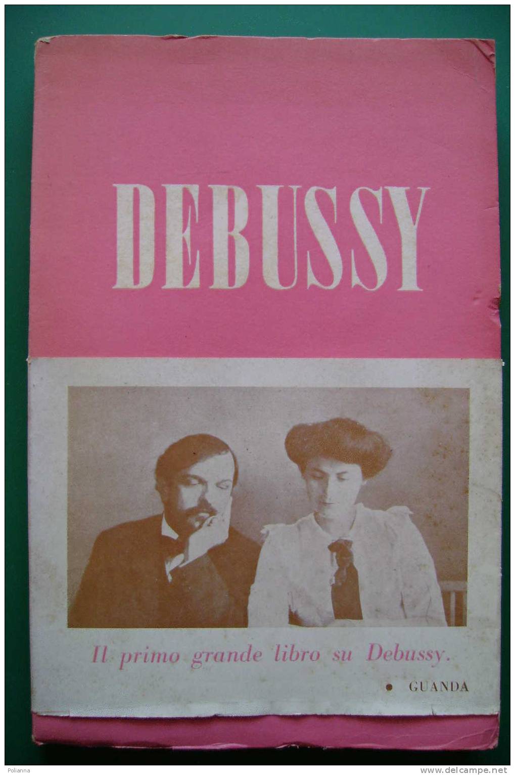 PDG/16 Leon Vallas DEBUSSY Guanda 1952/MUSICA/COMPOSITORI - History, Biography, Philosophy