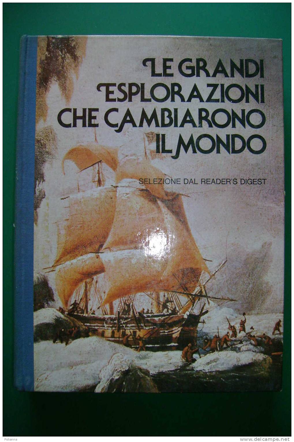 PDG/20 LE GRANDI ESPLORAZIONI Selezione Reader's Digest 1980/navigatori/pionieri/conquista Dei Poli - History, Biography, Philosophy