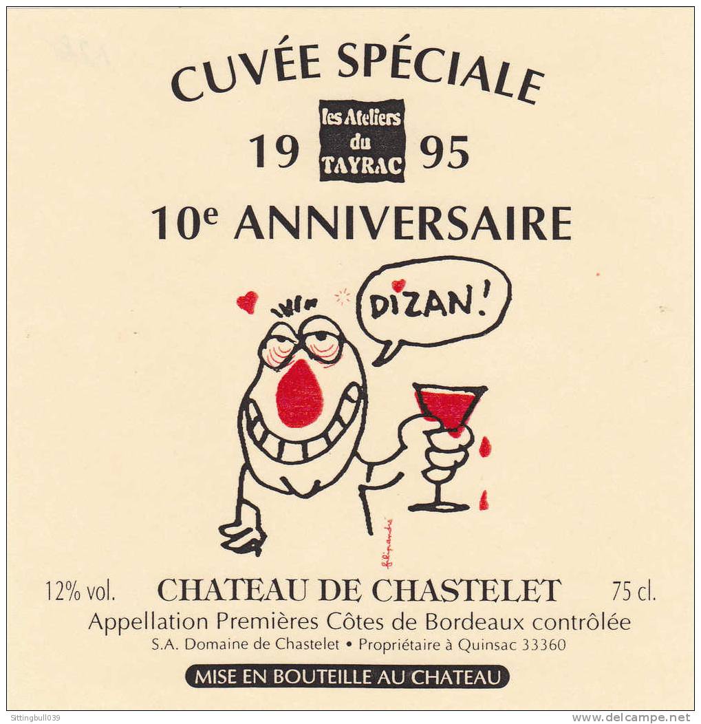 Filipandré. Rare Etiquette De Vin Pour Le 10e Anniversaire Des Ateliers Du Tayrac. DIZAN. Cuvée Spéciale 1995.  Epuisée - Advertentie