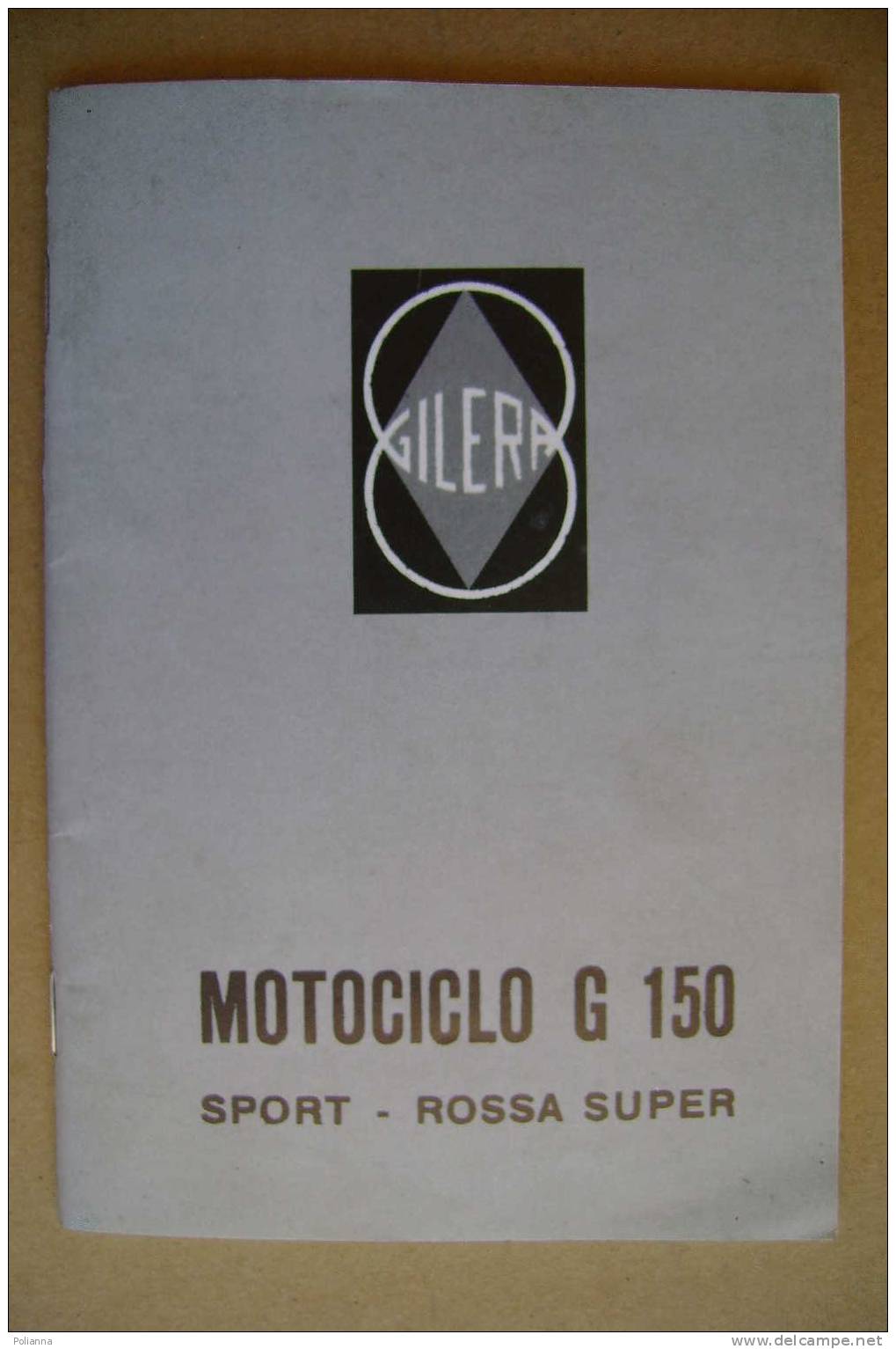 PDG/42 Libretto ISTRUZIONI USO E MANUTENZIONE - MOTOCICLO GILERA G 150 Sport - Rossa Super - Moteurs