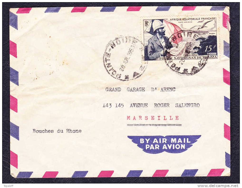 Lettre De Pointe Noire Du 28/07/1953  AEF  Timbre N°PA55     Garage D'Arenc - Savorgnan De Brazza - Storia Postale