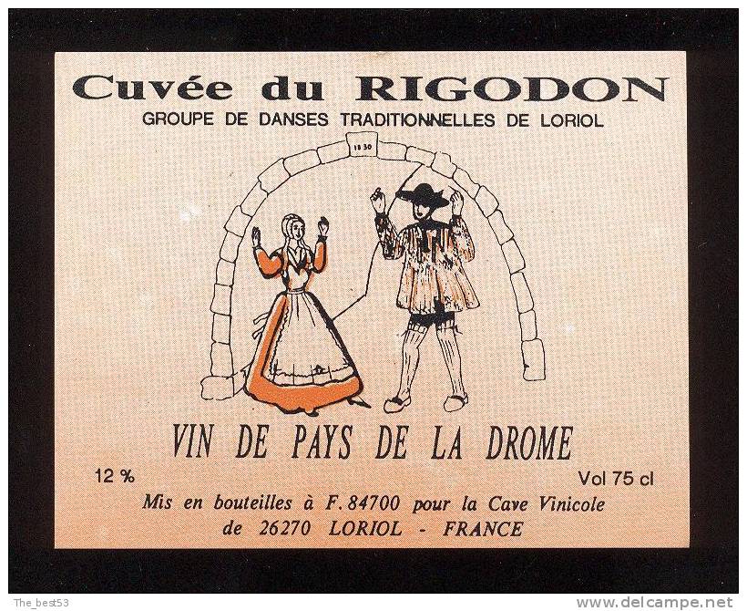 Etiquette De Vin De Pays De La Drome  -  Cuvée Du Rigodon -  Groupe De Danse Traditionnelles  De Loriol (26) - Ballo
