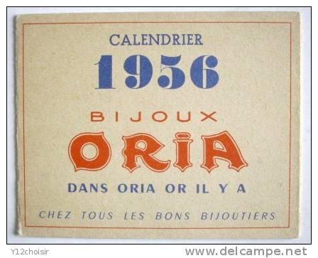 CALENDRIER 1956 BIJOU BIJOUX ORIA OR BIJOUTIER COQ PETIT FORMAT - Petit Format : 1941-60