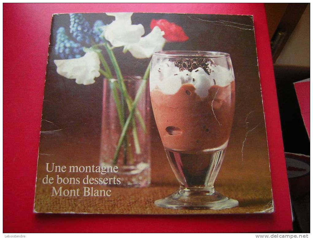 LIVRET PUB ET RECETTE 47 PAGES  UNE MONTAGNE DE BONS DESSERTS MONT BLANC-1967  - 4 PHOTOS - Gastronomie