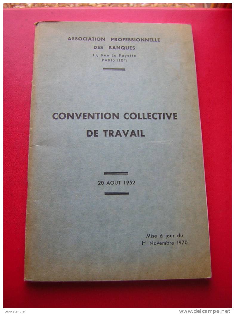 LIVRET 112 PAGES ASSOCIATION PROFESSIONNELLE DES BANQUES-CONVENTION COLLECTIVE DE TRAVAIL -20 AOUT 1952 MISE A JOUR 1970 - Recht