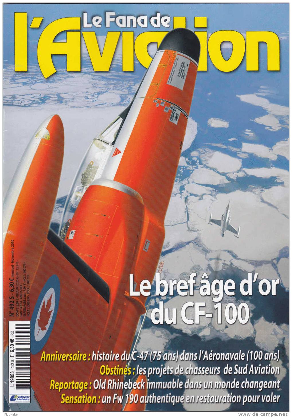 Le Fanatique De L´Aviation 492 Novembre 2010 Le Bref Âge D´Or Du Avro Canada CF-100 - Aviation