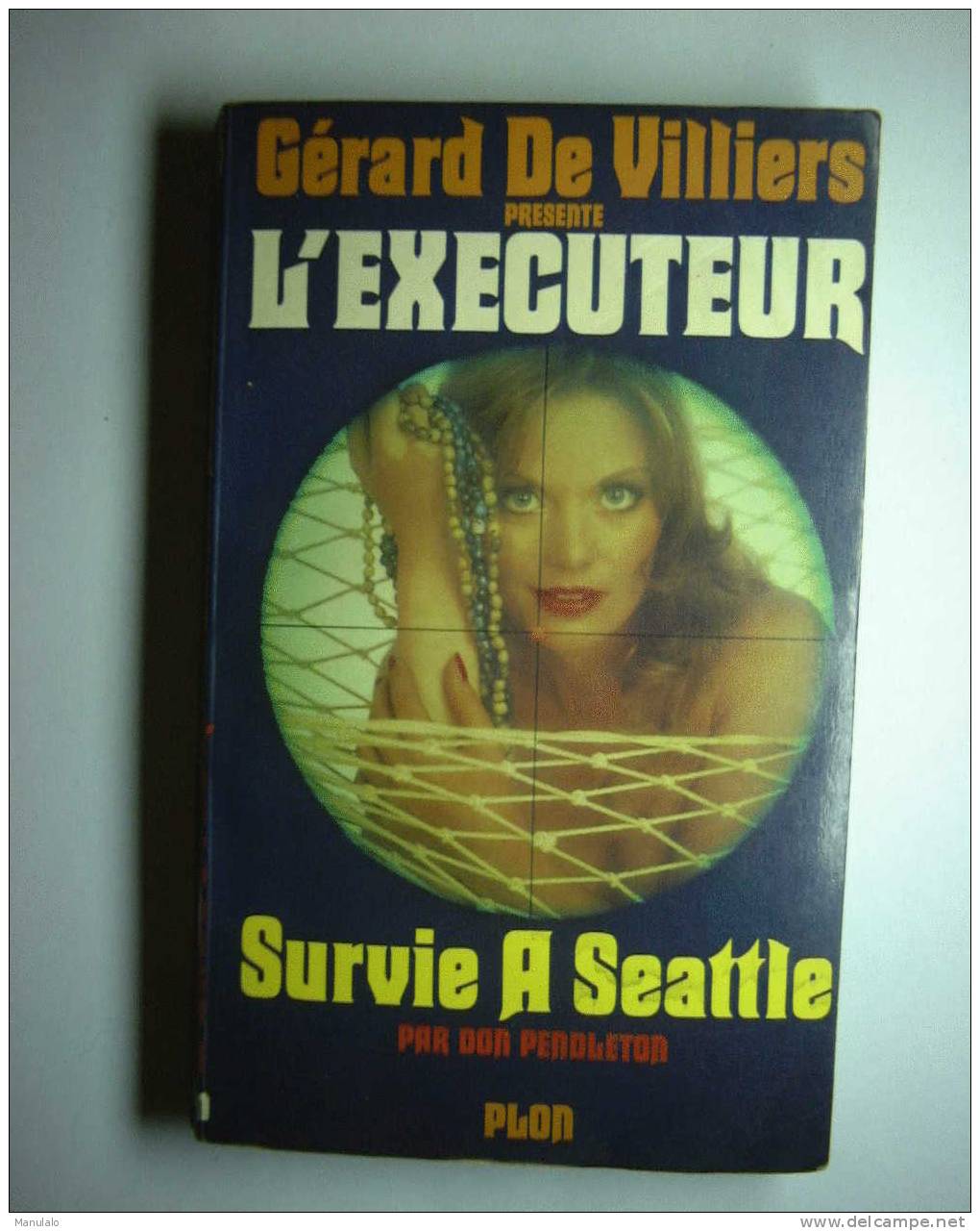 Livre Gérard De Villiers Presente L´executeur Par Don Pendleton - "survie A Seattle " - N°21 - Gerard De Villiers