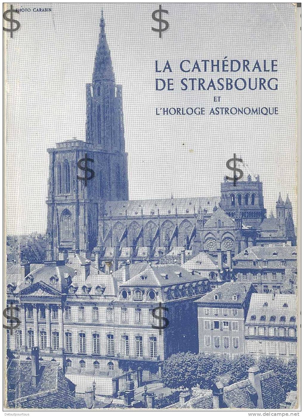 Guide De La Cathédrale De Strasbourg Et Horloge Astronomique 1956  40 Pages - Alsace