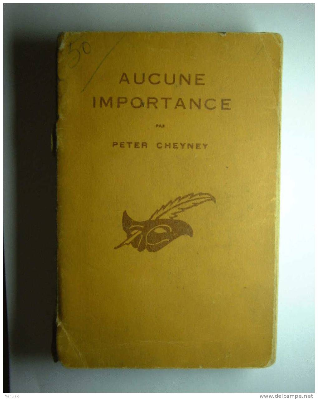 Livre Le Masque De Peter Cheyney -" Aucune Importance " - N°53 - Le Masque