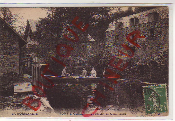 PONT D'OUILLY LE MOULIN DE GOSSESSEVILLE - Pont D'Ouilly