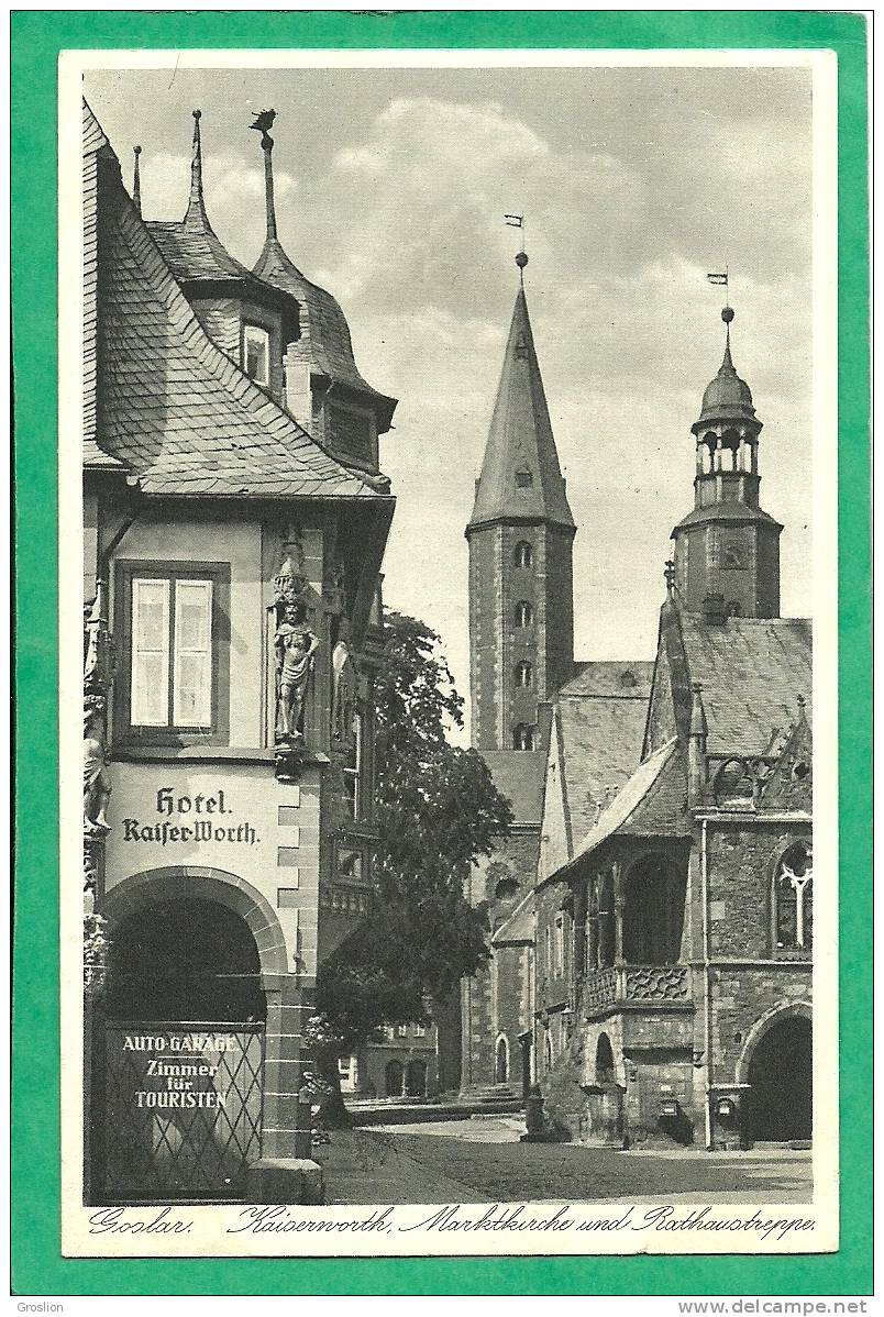 GOSLAR KAISERNORTH MARKTKIRCHE UND RATHAUSTREPPE - Goslar