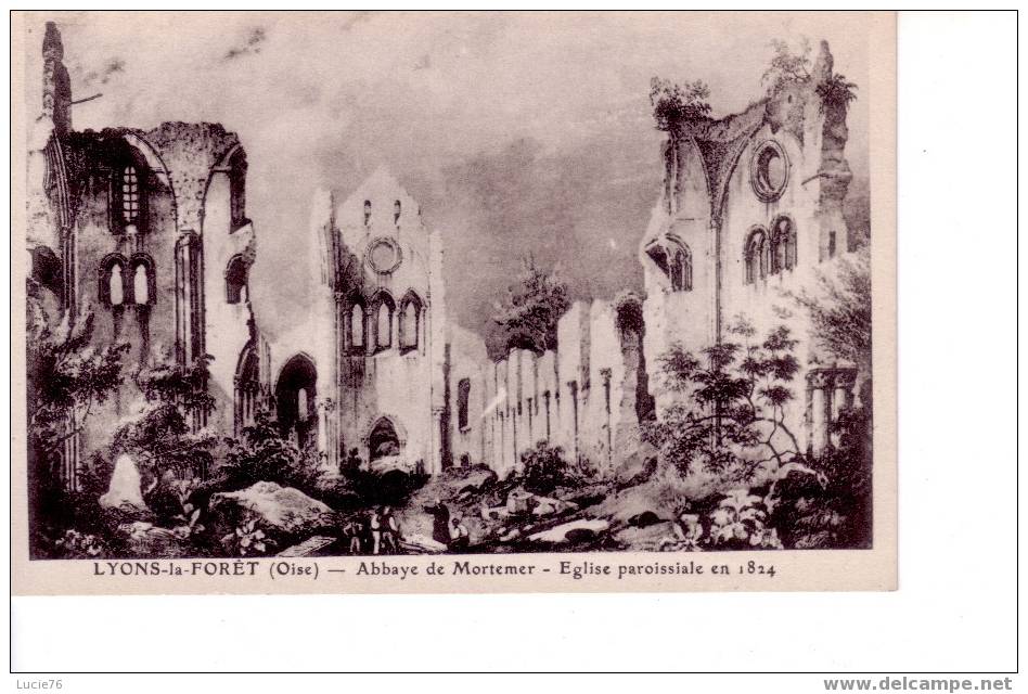 MORTEMER  (près De LYONS LA FORET) -   Abbaye, Eglise Paroissiale En 1824 - Notée   Dans L'OISE - Lyons-la-Forêt