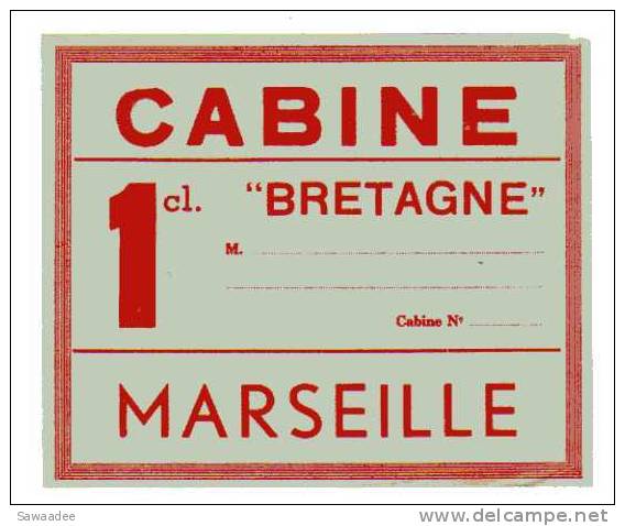 ETIQUETTE - BATEAU - CABINE - BATEAU " BRETAGNE " - MARSEILLE - 1er CLASSE - 1956 - PAQUEBOT - CROISIERE - Étiquettes à Bagages