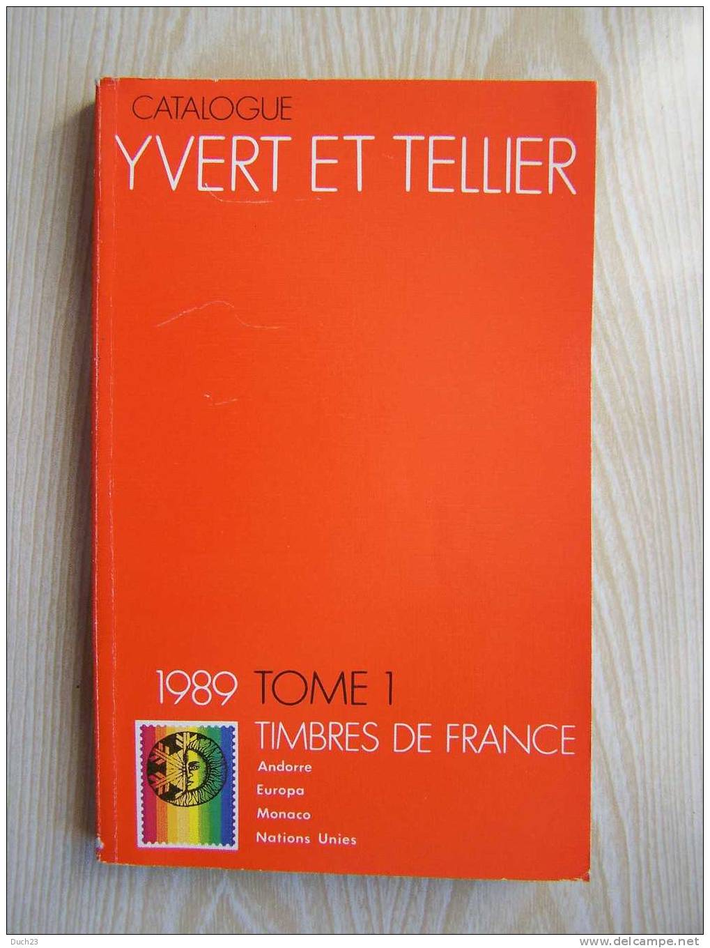 CATALOGUE DE COTATION YVERT ET TELLIER ANNEE 1989 TOME 1 TRES BON ETAT   REF CD - Frankreich