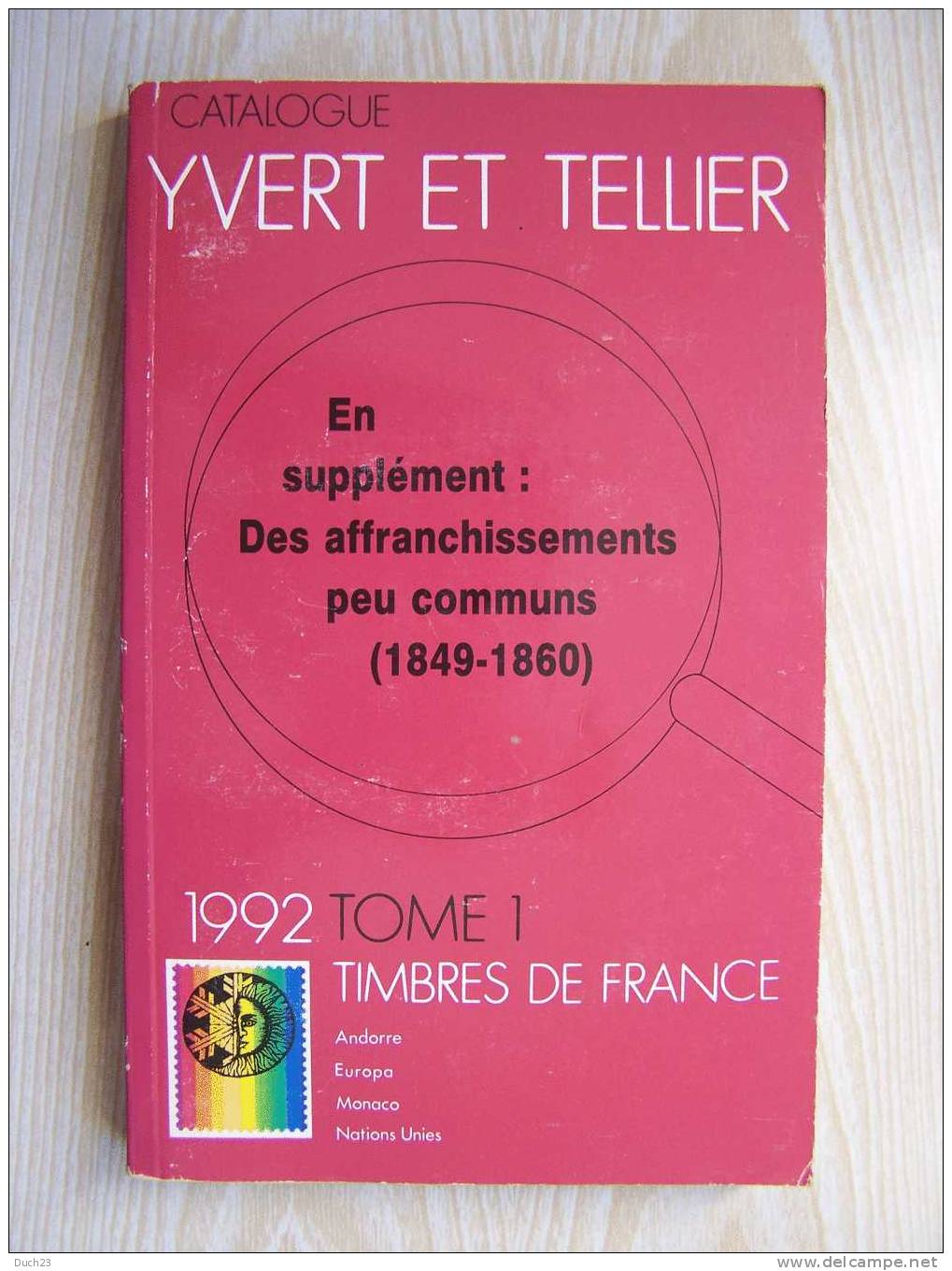 CATALOGUE DE COTATION YVERT ET TELLIER ANNEE 1992 TOME 1 TRES BON ETAT   REF CD - France