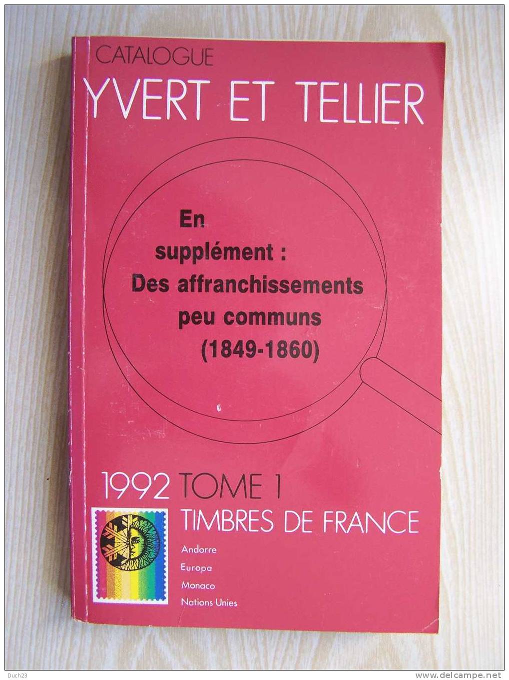 CATALOGUE DE COTATION YVERT ET TELLIER ANNEE 1992 TOME 1 TRES BON ETAT   REF CD - Francia