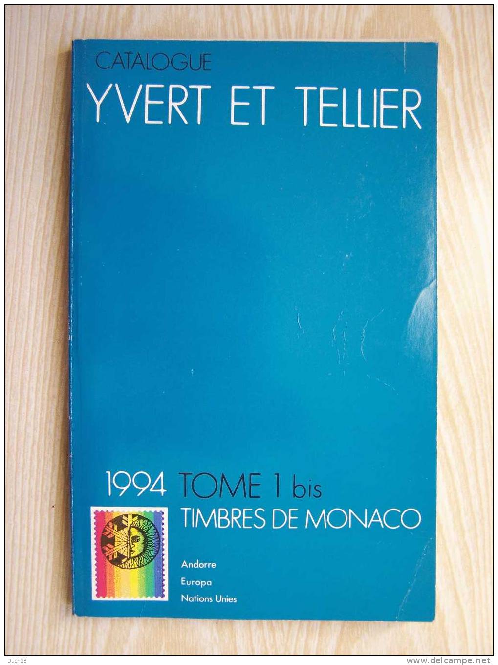 CATALOGUE DE COTATION YVERT ET TELLIER ANNEE 1994 TOME 1 BIS  TRES BON ETAT   REF CD - Frankreich