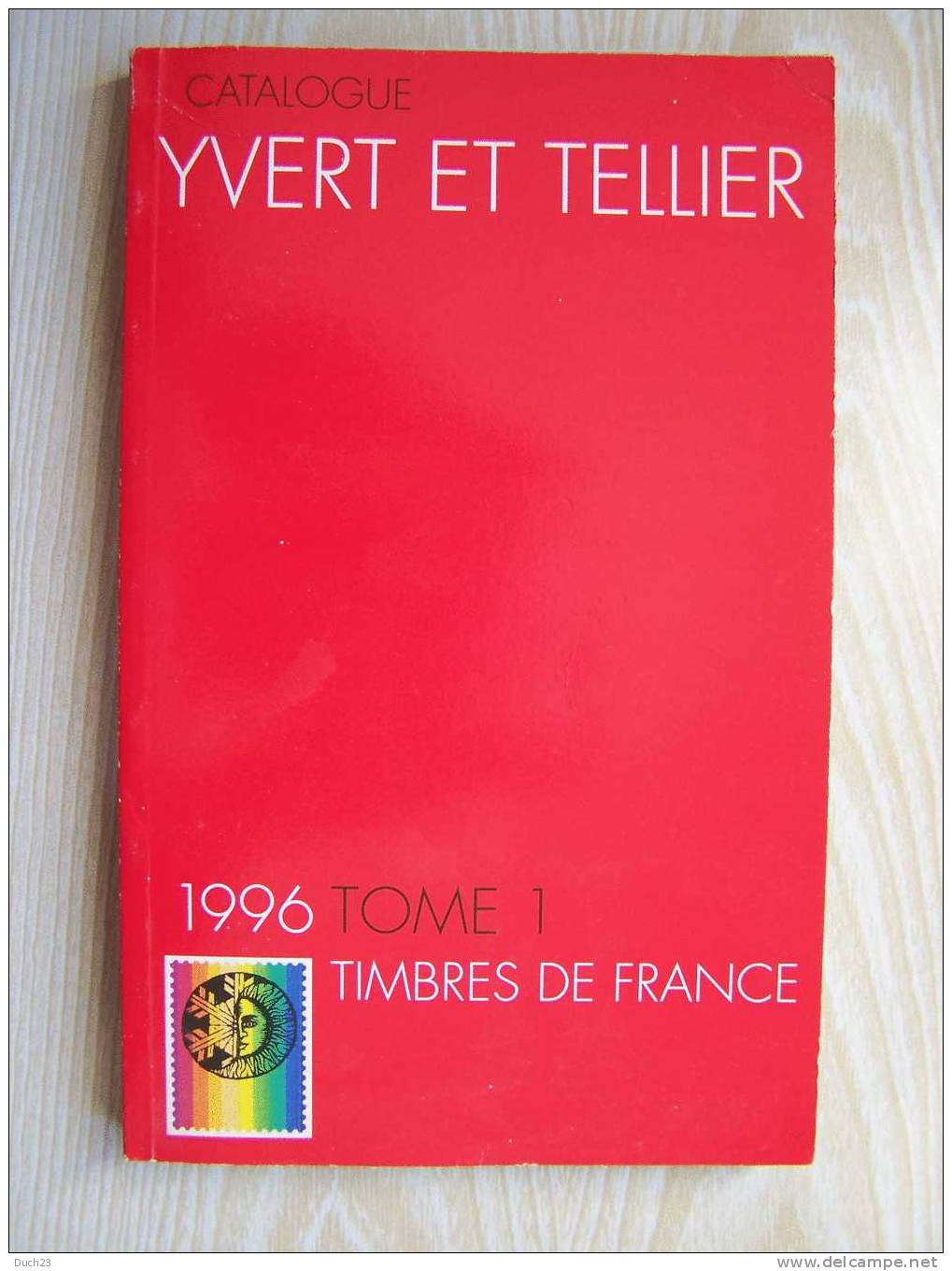 CATALOGUE DE COTATION YVERT ET TELLIER ANNEE 1996 TOME 1   TRES BON ETAT   REF CD - Francia