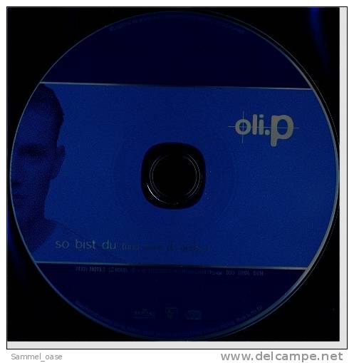 Musik Single CD  -  Oli.p  -  So Bist Du  (und Wenn Du Gehst...)  ,  Neuwertig - Disco, Pop