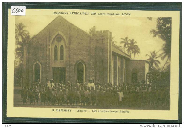 DAHOMEY - ADJARA - LES ECOLIERS DEVANT L'EGLISE - MISSIONS AFRICAINES LYON - TB - Dahomey