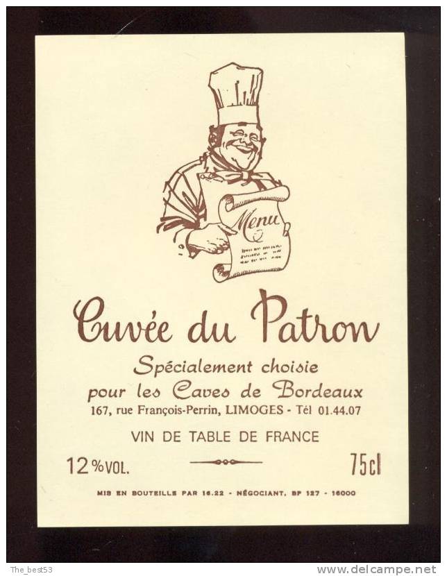 Etiquette De Vin De Table   - Cuvée Du Patron  - Caves De Bordeaux à Limoges (87) - Lavori