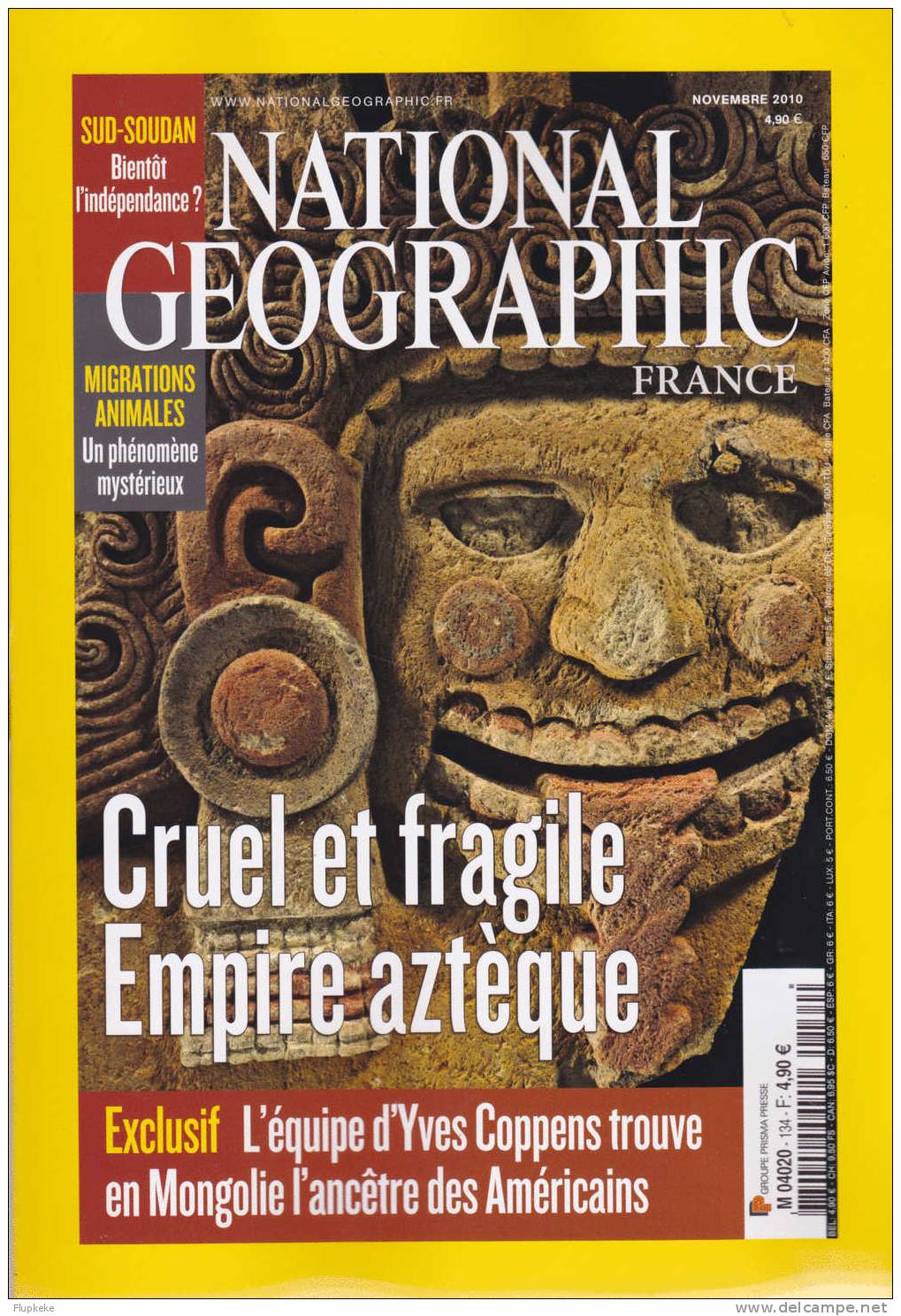 National Geographic France 134 Novembre 2010 Cruel Et Fragile Empire Aztèque Migrations Animales - Aardrijkskunde